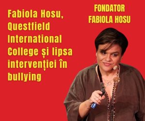 Fabiola Hosu, Questfield International College și lipsa intervenției în bullying